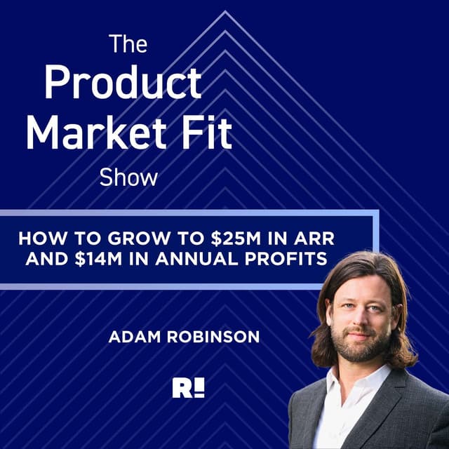 Bootstrapped to $14M Profit: Adam Robinson on PMF