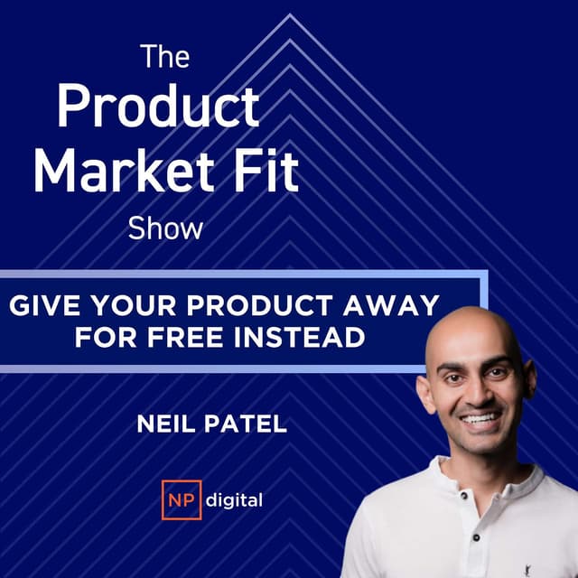 Neil Patel: Give Software Away Free to Build Bigger