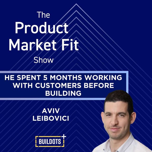 Stop Talking to Customers—Work Beside Them | Buildots