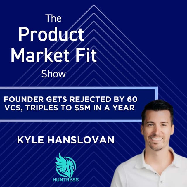 60 VC Rejections to $100M ARR: Kyle Hanslovan's Huntress Story