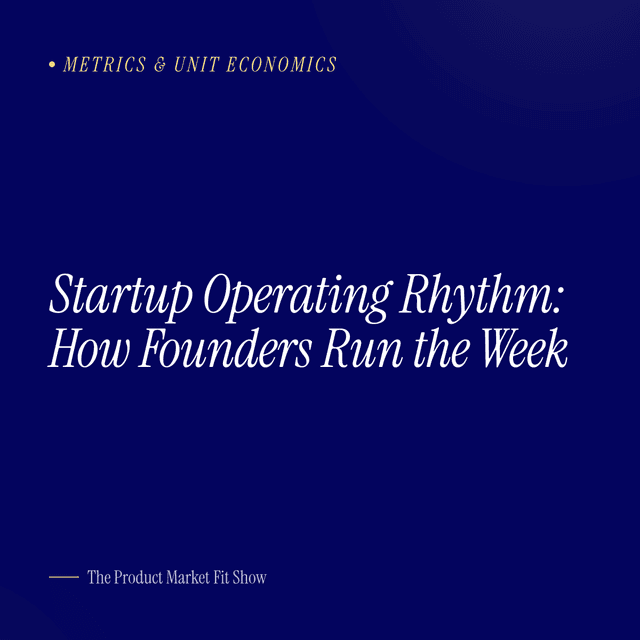 Startup Operating Rhythm: How Founders Run the Week