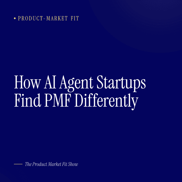 How AI Agent Startups Find PMF Differently