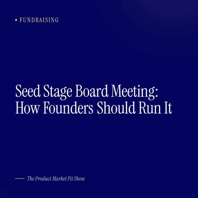 Seed Stage Board Meeting: How Founders Should Run It