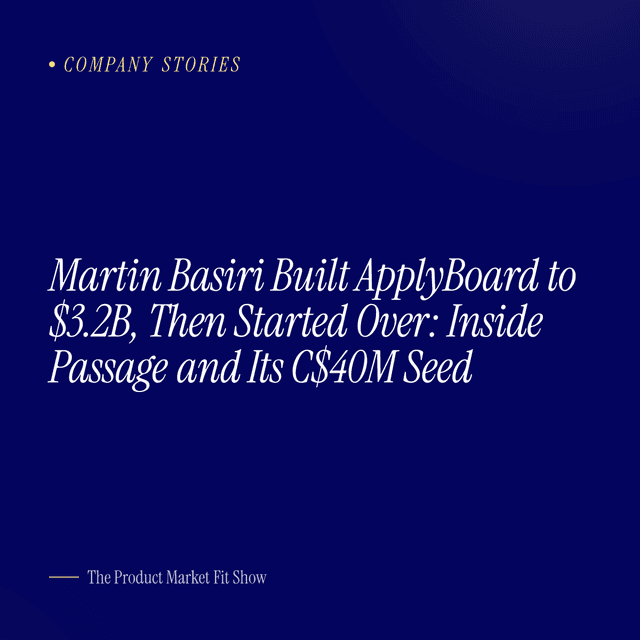 Martin Basiri Built ApplyBoard to $3.2B, Then Started Over: Inside Passage and Its C$40M Seed