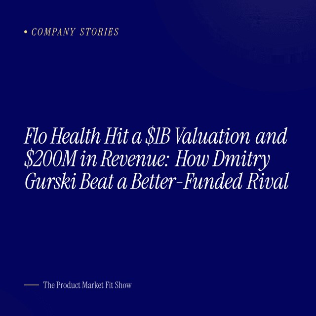 Flo Health Hit a $1B Valuation and $200M in Revenue: How Dmitry Gurski Beat a Better-Funded Rival