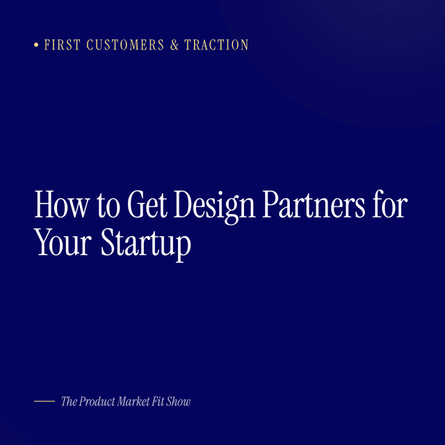 How to Get Design Partners for Your Startup