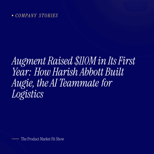 Augment Raised $110M in Its First Year: How Harish Abbott Built Augie, the AI Teammate for Logistics