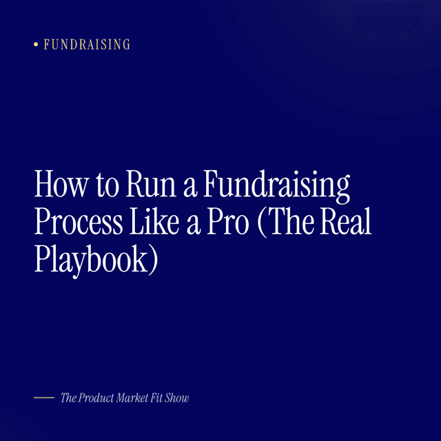 How to Run a Fundraising Process Like a Pro (The Real Playbook)