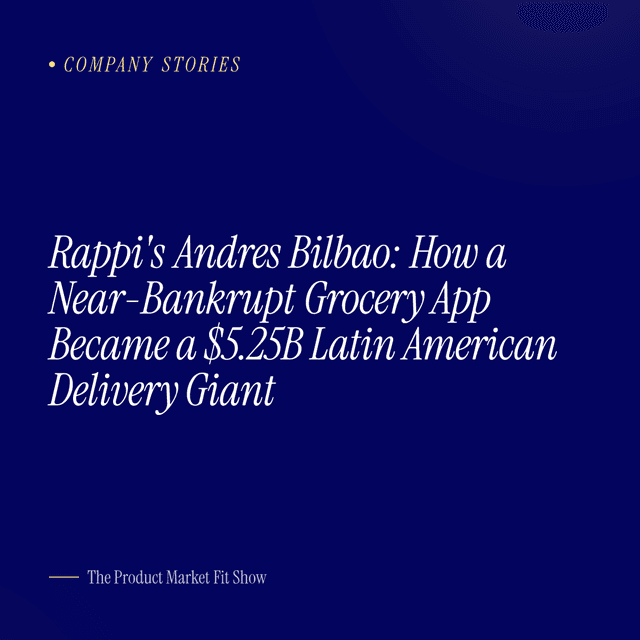 Rappi's Andres Bilbao: How a Near-Bankrupt Grocery App Became a $5.25B Latin American Delivery Giant