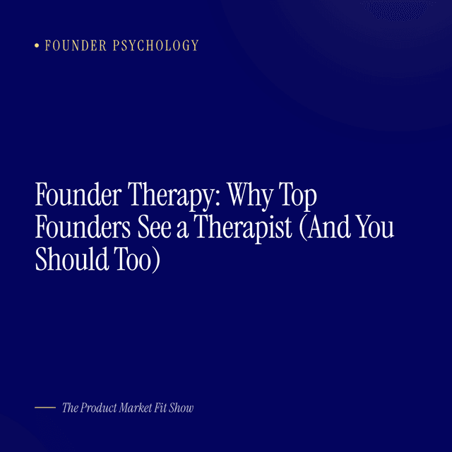 Founder Therapy: Why Top Founders See a Therapist (And You Should Too)