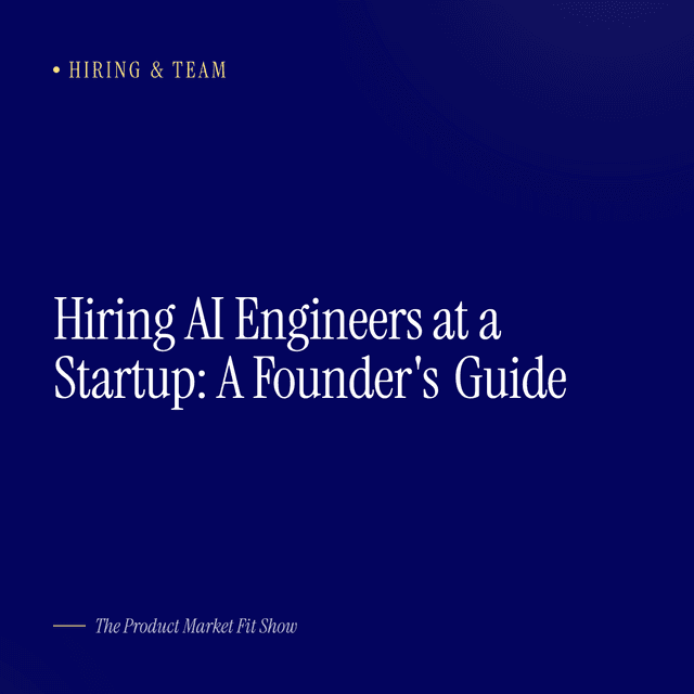 Hiring AI Engineers at a Startup: A Founder's Guide